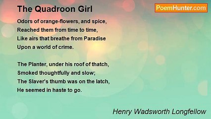 Henry Wadsworth Longfellow - The Quadroon Girl