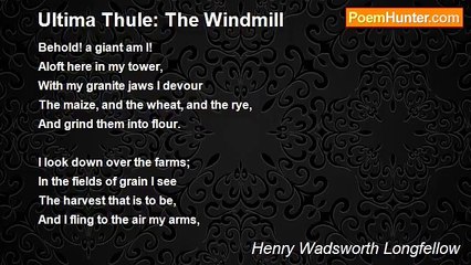 Henry Wadsworth Longfellow - Ultima Thule: The Windmill