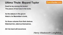 Henry Wadsworth Longfellow - Ultima Thule: Bayard Taylor