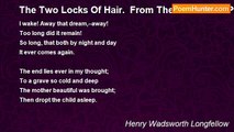 Henry Wadsworth Longfellow - The Two Locks Of Hair.  From The German Of Pfeizer