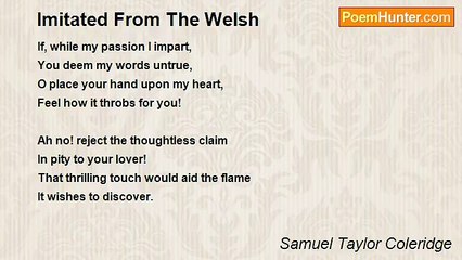 Samuel Taylor Coleridge - Imitated From The Welsh