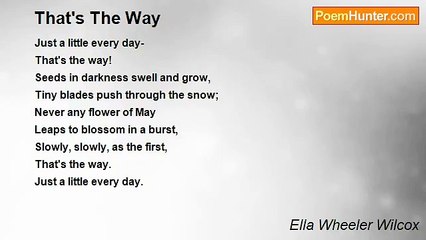 Ella Wheeler Wilcox - That's The Way