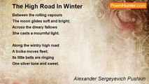 Alexander Sergeyevich Pushkin - The High Road In Winter