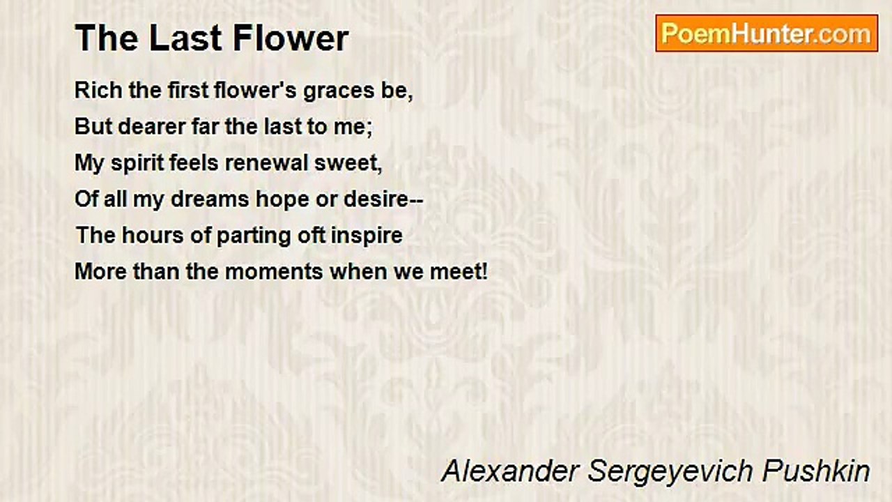 Alexander Sergeyevich Pushkin - The Last Flower