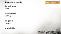 William Carlos Williams - Between Walls