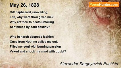 Alexander Sergeyevich Pushkin - May 26, 1828