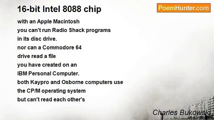 Charles Bukowski - 16-bit Intel 8088 chip