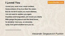 Alexander Sergeyevich Pushkin - I Loved You