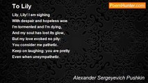Alexander Sergeyevich Pushkin - To Lily