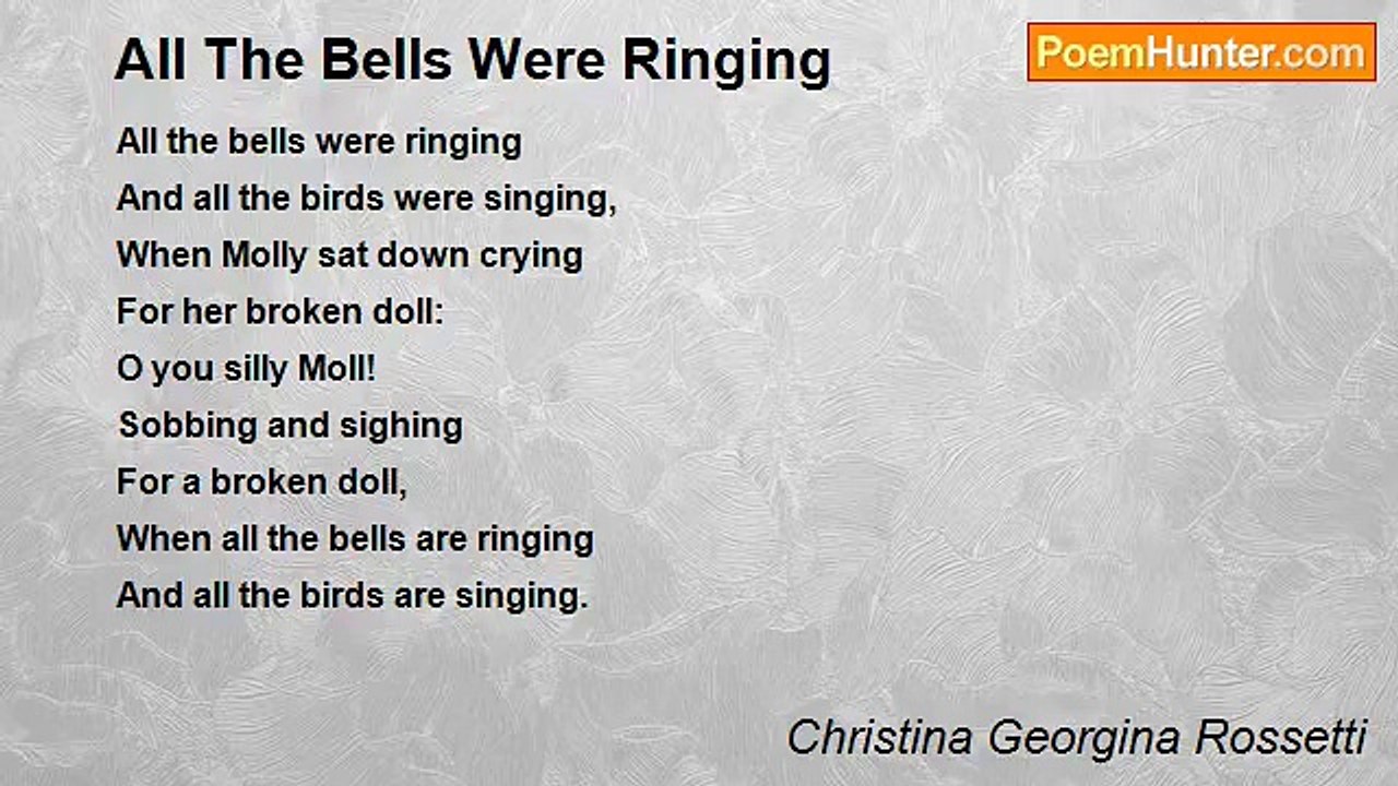 Christina Georgina Rossetti - All The Bells Were Ringing
