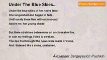 Alexander Sergeyevich Pushkin - Under The Blue Skies...