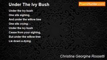 Christina Georgina Rossetti - Under The Ivy Bush