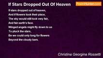 Christina Georgina Rossetti - If Stars Dropped Out Of Heaven