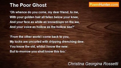 Christina Georgina Rossetti - The Poor Ghost