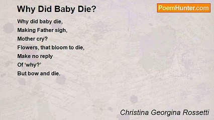 Christina Georgina Rossetti - Why Did Baby Die?