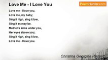 Christina Georgina Rossetti - Love Me - I Love You