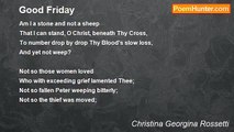 Christina Georgina Rossetti - Good Friday