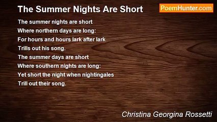 Christina Georgina Rossetti - The Summer Nights Are Short