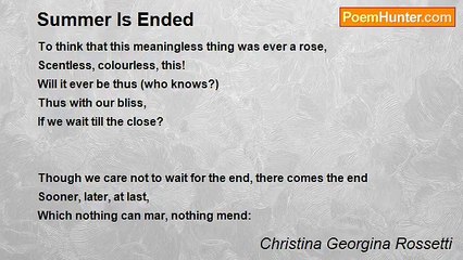 Christina Georgina Rossetti - Summer Is Ended