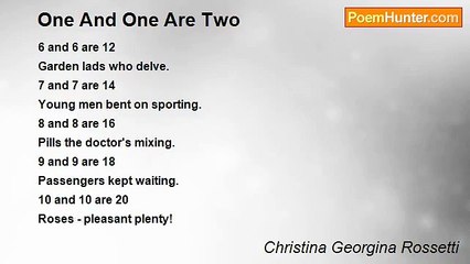 Christina Georgina Rossetti - One And One Are Two