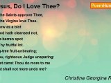 Christina Georgina Rossetti - Jesus, Do I Love Thee?
