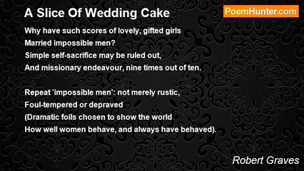 Robert Graves - A Slice Of Wedding Cake