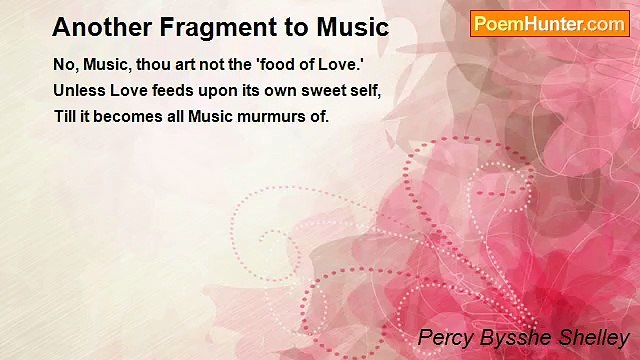 Percy Bysshe Shelley - Another Fragment to Music