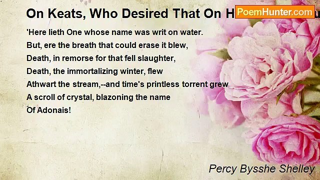 Percy Bysshe Shelley - On Keats, Who Desired That On His Tomb Should Be Inscribed