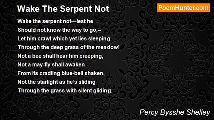 Percy Bysshe Shelley - Wake The Serpent Not