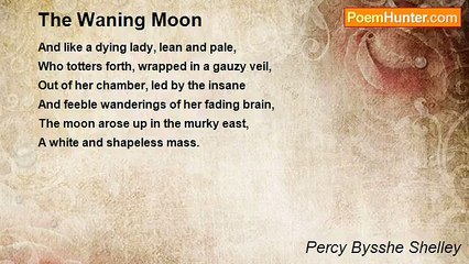 Percy Bysshe Shelley - The Waning Moon