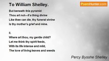 Percy Bysshe Shelley - To William Shelley.