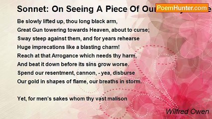 Wilfred Owen - Sonnet: On Seeing A Piece Of Our Heavy Artillery Brought Into Action