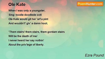 Ezra Pound - Ole Kate