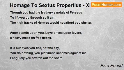 Ezra Pound - Homage To Sextus Propertius - XI