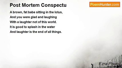 Ezra Pound - Post Mortem Conspectu