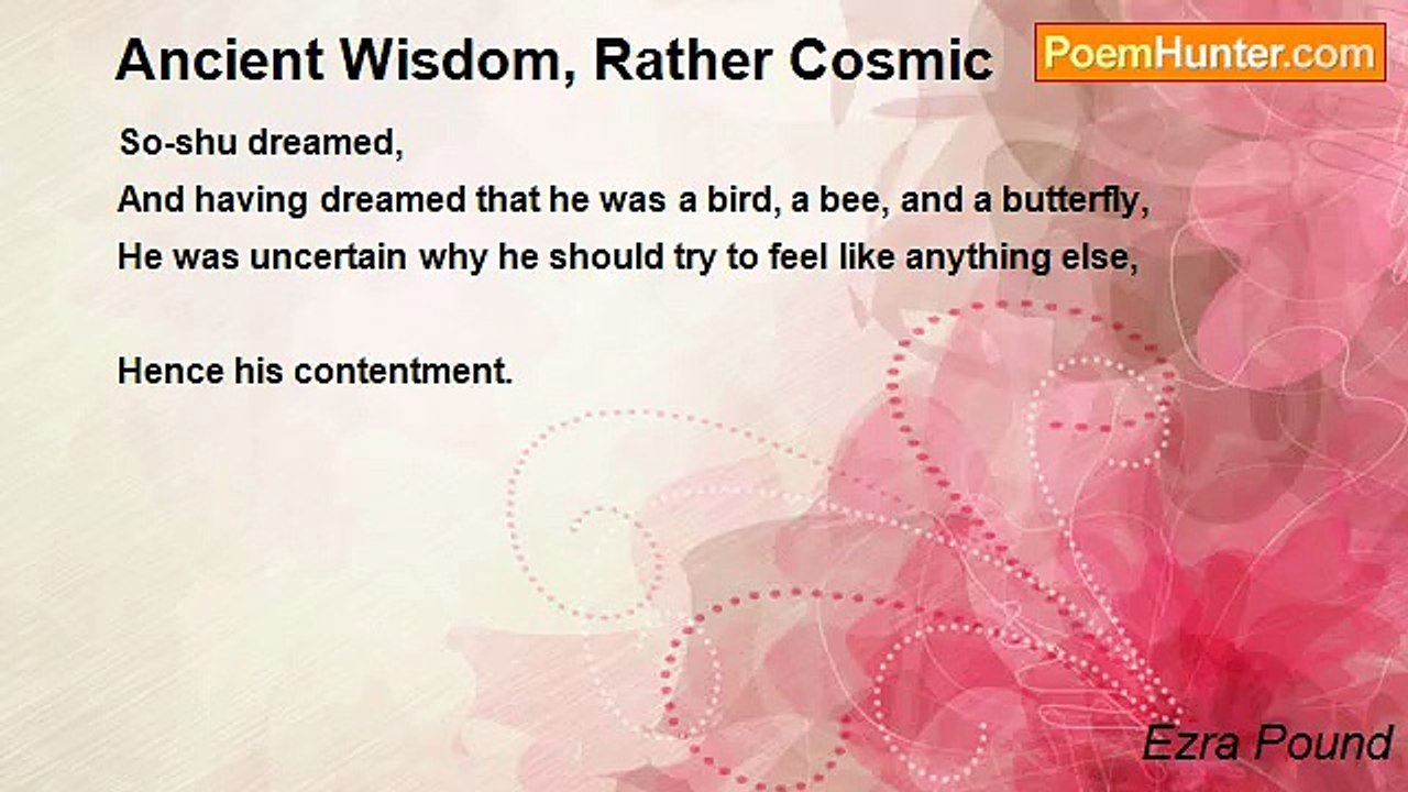 Ezra Pound - Ancient Wisdom, Rather Cosmic