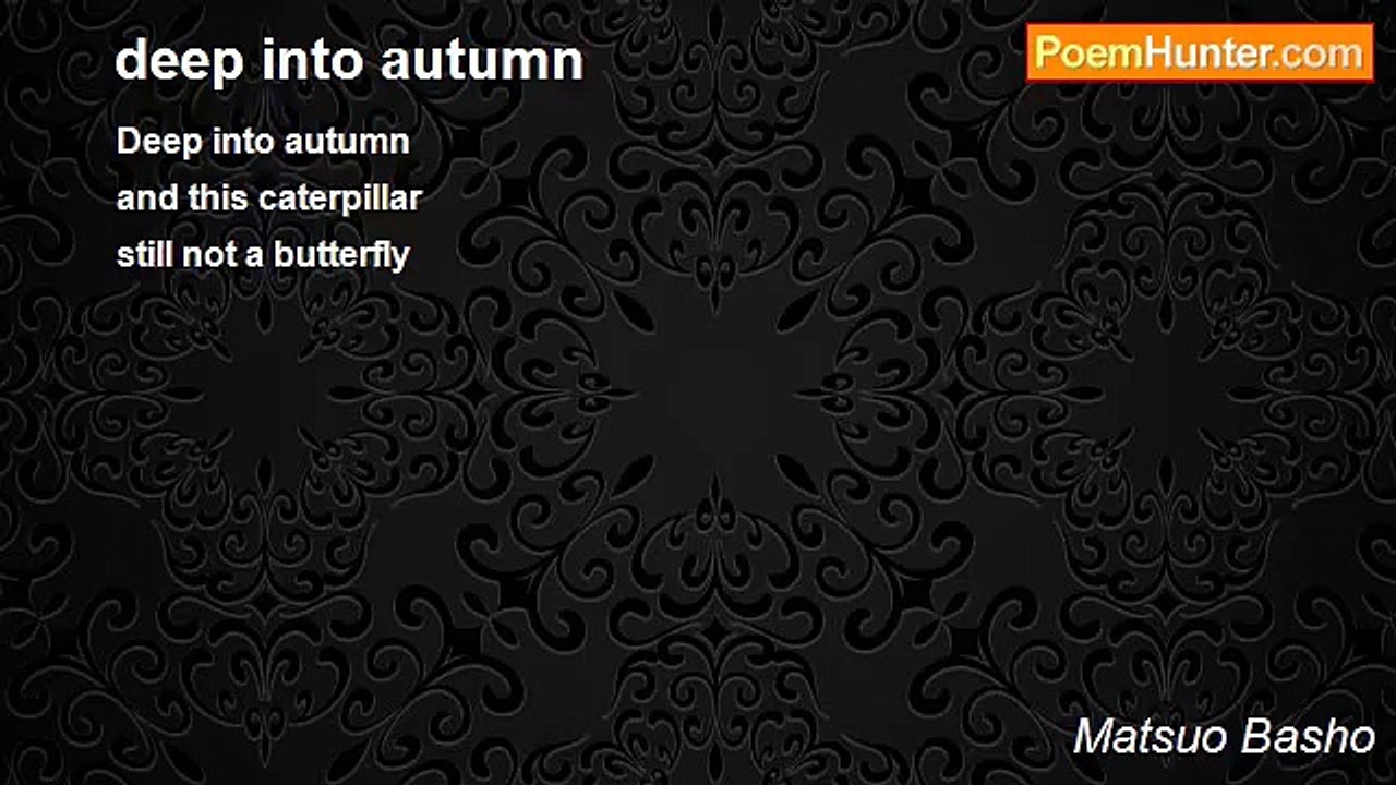 Matsuo Basho - deep into autumn