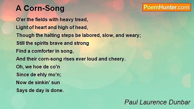 Paul Laurence Dunbar - A Corn-Song