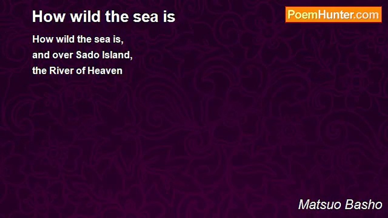 Matsuo Basho - How wild the sea is