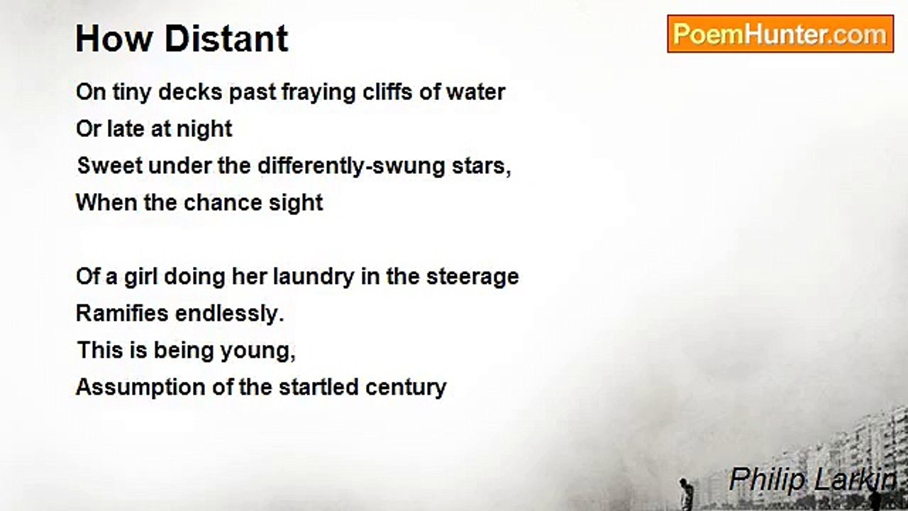 Philip Larkin - How Distant