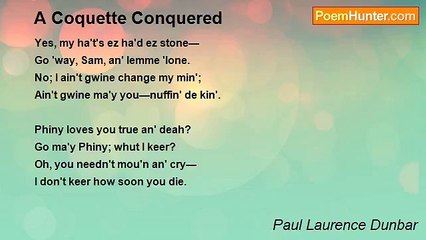 Paul Laurence Dunbar - A Coquette Conquered
