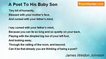 James Weldon Johnson - A Poet To His Baby Son