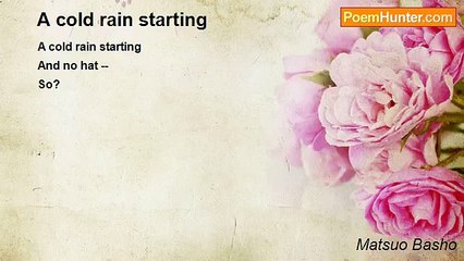 Matsuo Basho - A cold rain starting