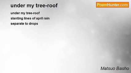 Matsuo Basho - under my tree-roof