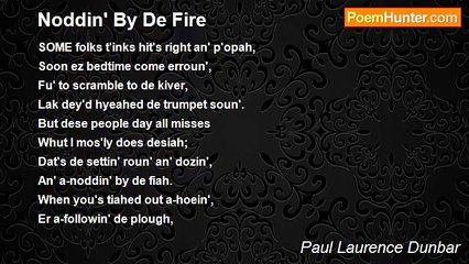 Paul Laurence Dunbar - Noddin' By De Fire