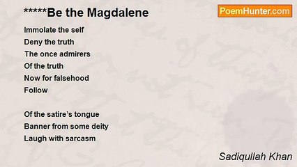 Sadiqullah Khan - Be the Magdalene