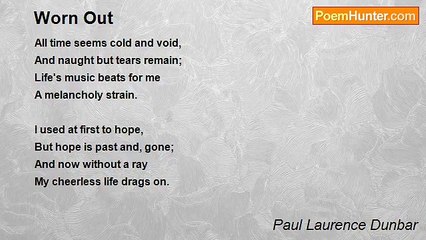 Paul Laurence Dunbar - Worn Out