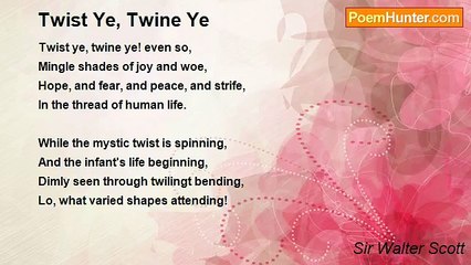 Sir Walter Scott - Twist Ye, Twine Ye