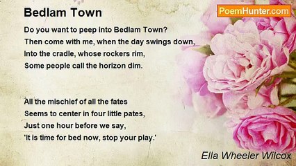 Ella Wheeler Wilcox - Bedlam Town