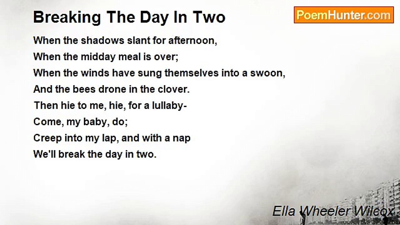 Ella Wheeler Wilcox - Breaking The Day In Two